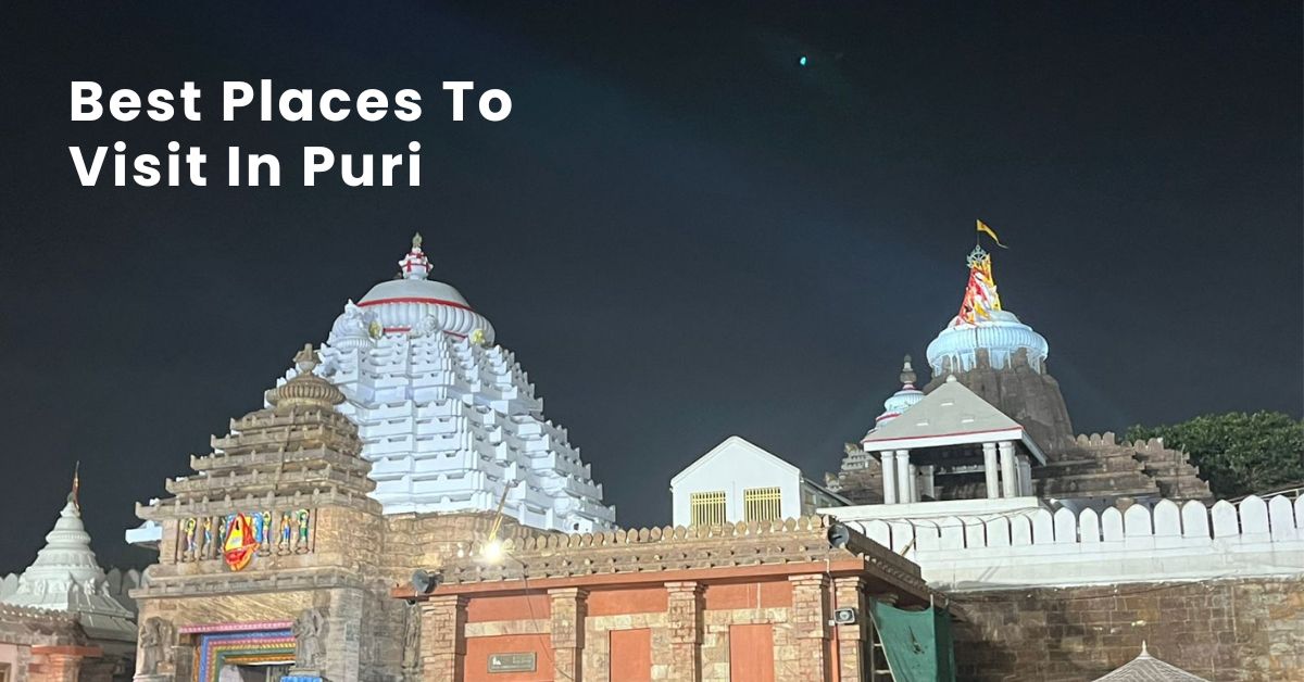 Explore Best Places To Visit In Puri On Your Trip To Odisha - Purihotels.in